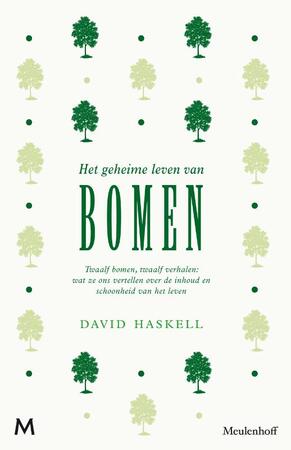 Het geheime leven van bomen - David Haskell Het geheime leven van bomen - David Haskell