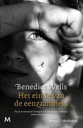 Het einde van de eenzaamheid - Benedict Wells Het einde van de eenzaamheid - Benedict Wells
