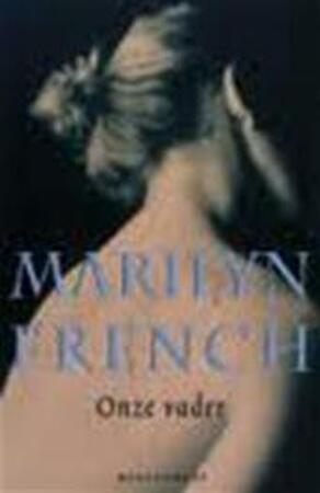 Onze vader - Marilyn French Onze vader - Marilyn French