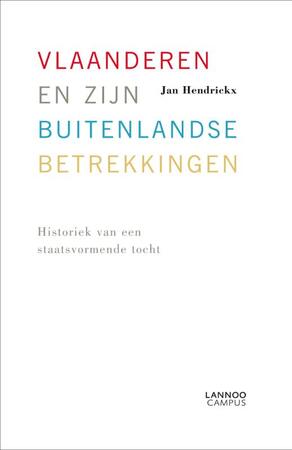 Vlaanderen en zijn buitenlandse betrekkingen - Jan Hendrickx Vlaanderen en zijn buitenlandse betrekkingen - Jan Hendrickx