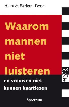 Waarom mannen niet luisteren en vrouwen niet kunnen kaartlezen - Allan Pease, Barbara Pease Waarom mannen niet luisteren en vrouwen niet kunnen kaartlezen - Allan Pease, Barbara Pease