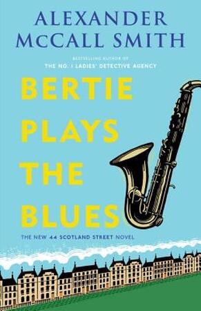 Bertie Plays the Blues - Alexander McCall Smith Bertie Plays the Blues - Alexander McCall Smith