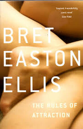 The rules of attraction - Bret Easton Ellis The rules of attraction - Bret Easton Ellis