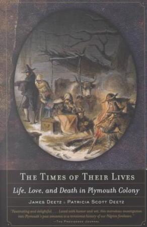 The Times of Their Lives - James Deetz, Patricia E. Scott Deetz