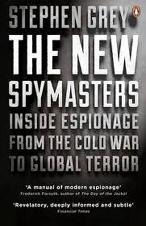 New Spymasters - Stephen Grey