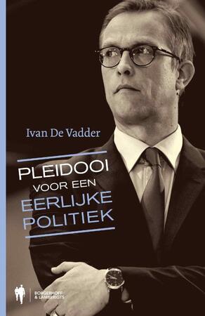 Pleidooi voor een eerlijke politiek - Ivan Vadder