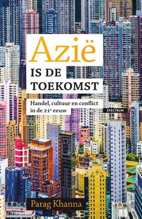 Azië is de toekomst - Parag Khanna