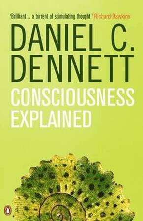 Consciousness explained - Daniel C. Dennett Consciousness explained - Daniel C. Dennett