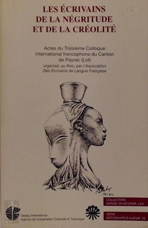 Les écrivains de la négritude et de la créolité - Edmond Jouve, Association Des Écrivains de Langue Française (Mer Et Outre-Mer)