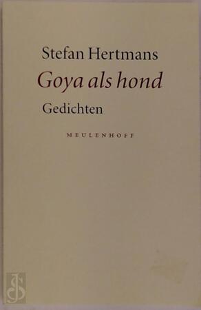 Goya als hond - S. Hertmans Goya als hond - S. Hertmans