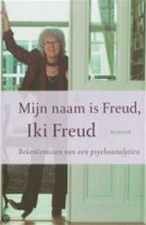 Mijn naam is Freud, Iki Freud - I. Freud Mijn naam is Freud, Iki Freud - I. Freud