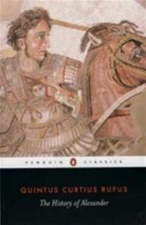 The History of Alexander - Waldemar Quintus Curtius ; Heckel Rufus The History of Alexander - Waldemar Quintus Curtius ; Heckel Rufus