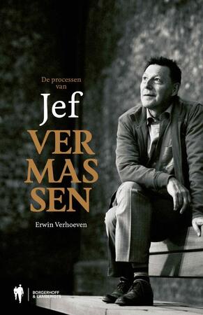De Processen van Jef Vermassen - Erwin Verhoeven De Processen van Jef Vermassen - Erwin Verhoeven