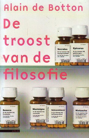 De troost van de filosofie - Alain de Botton De troost van de filosofie - Alain de Botton