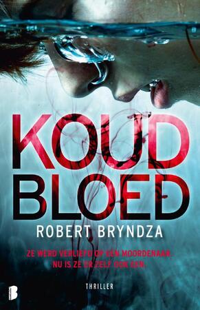 Koud bloed - Robert Bryndza Koud bloed - Robert Bryndza