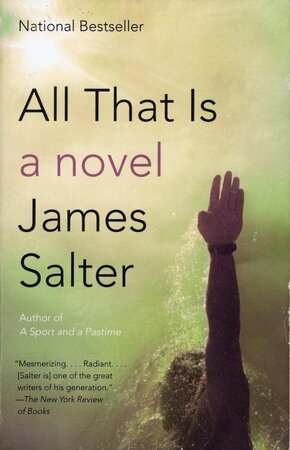 All That Is - James Salter All That Is - James Salter