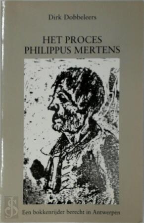 Het proces van Philippus Mertens - D. Dobbeleers Het proces van Philippus Mertens - D. Dobbeleers