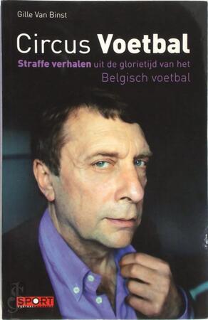 Circus voetbal - Gille van Binst Circus voetbal - Gille van Binst