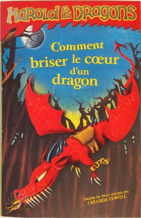 Comment briser le coeur d'un dragon - Cressida Cowell Comment briser le coeur d'un dragon - Cressida Cowell