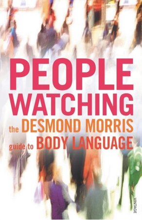 Peoplewatching - Desmond Morris Peoplewatching - Desmond Morris