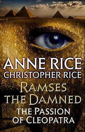 Ramses the Damned - Anne Rice, Christopher Rice Ramses the Damned - Anne Rice, Christopher Rice