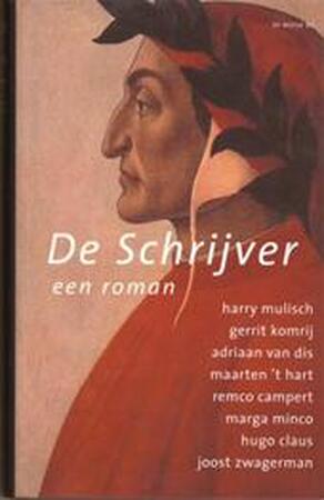 De schrijver - Harry Mulisch, Hugo Claus, Gerrit Komrij, Remco Campert, Marga Minco, Joost Zwagerman, Maarten 'T Hart De schrijver - Harry Mulisch, Hugo Claus, Gerrit Komrij, Remco Campert, Marga Minco, Joost Zwagerman, Maarten 'T Hart