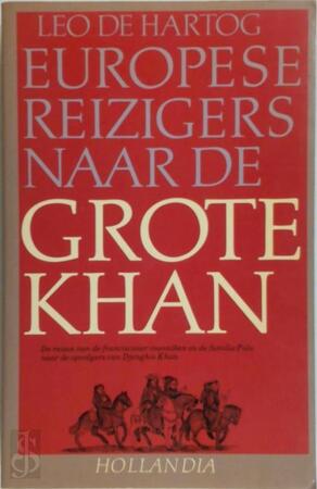 Europese reizigers naar de grote khan - Hartog
