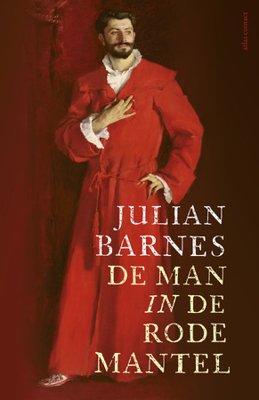 De man in de rode mantel - Julian Barnes De man in de rode mantel - Julian Barnes