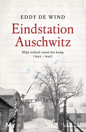 Eindstation Auschwitz - Eddy de Wind Eindstation Auschwitz - Eddy de Wind