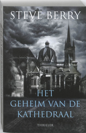 Het geheim van de kathedraal - Steve Berry Het geheim van de kathedraal - Steve Berry