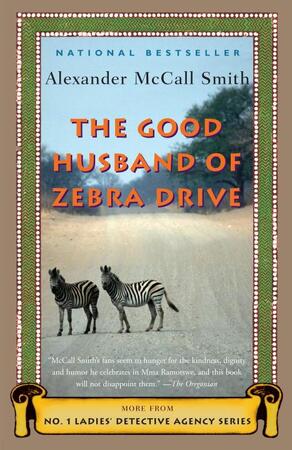 The Good Husband of Zebra Drive - Alexander McCall Smith