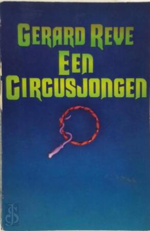 Een circusjongen - Gerard Reve Een circusjongen - Gerard Reve