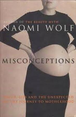 Misconceptions - Naomi Wolf Misconceptions - Naomi Wolf