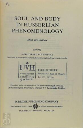 Soul and Body in Husserlian Phenomenology - Ann-Teresa Tymieniecka