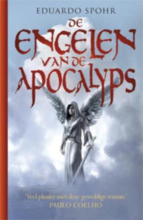 De Engelen van de Apocalyps - Eduardo Spohr De Engelen van de Apocalyps - Eduardo Spohr