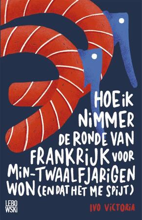 Hoe ik nimmer de Ronde van Frankrijk voor min-twaalfjarigen won (en dat het me spijt) - Ivo Victoria Hoe ik nimmer de Ronde van Frankrijk voor min-twaalfjarigen won (en dat het me spijt) - Ivo Victoria