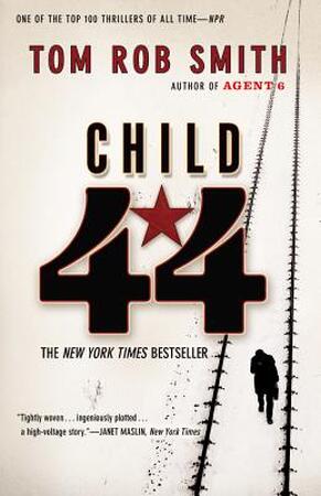 Child 44 - Tom Rob Smith Child 44 - Tom Rob Smith
