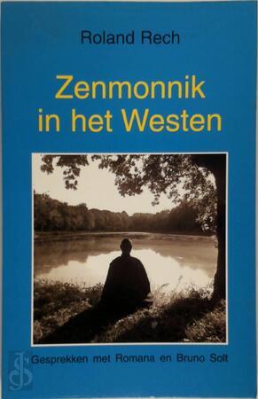 Zenmonnik in het westen - gesprekken over leven en traditie - Roland Rech, Ada Henkus-Kocken Zenmonnik in het westen - gesprekken over leven en traditie - Roland Rech, Ada Henkus-Kocken