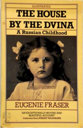 The House by the Dvina - Eugenie Fraser The House by the Dvina - Eugenie Fraser
