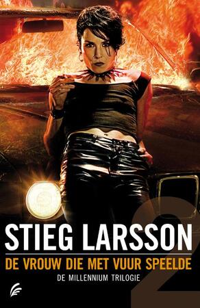 De vrouw die met vuur speelde - Stieg Larsson De vrouw die met vuur speelde - Stieg Larsson