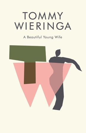 Beautiful young wife - Tommy Wieringa Beautiful young wife - Tommy Wieringa