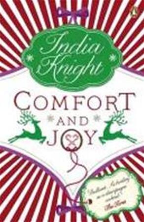 Comfort and Joy - India Knight