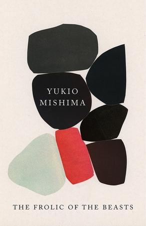 Frolic of the beasts - Yukio Mishima Frolic of the beasts - Yukio Mishima
