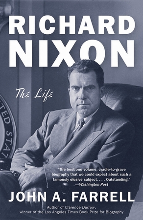 Richard Nixon: the life - John A. Farrell