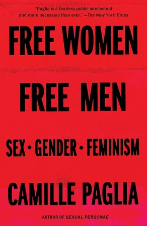 Free women, free men: sex, gender, feminism - Camille Paglia Free women, free men: sex, gender, feminism - Camille Paglia