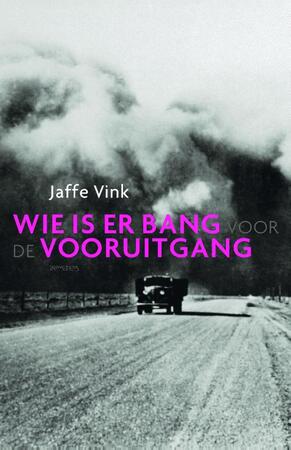 Wie is er bang voor de vooruitgang - Jaffe Vink