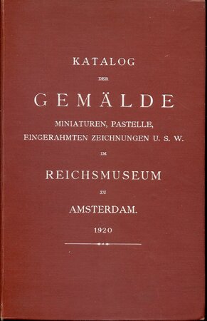Katalog der Gemälde, Miniaturen, Pastelle, eingerahmten Zeichnungen u.s.w. im Reichsmuseum zu Amsterdam - Rijksmuseum (Netherlands), B. W. F. Riemadijk