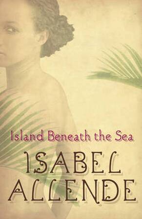 Island Beneath the Sea - Isabel Allende Island Beneath the Sea - Isabel Allende