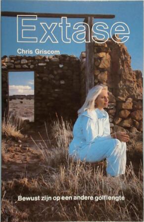 Extase - Chris Griscom, Barbara Hand Clow Extase - Chris Griscom, Barbara Hand Clow