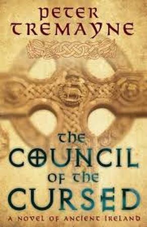 The Council of the Cursed - Peter Tremayne The Council of the Cursed - Peter Tremayne
